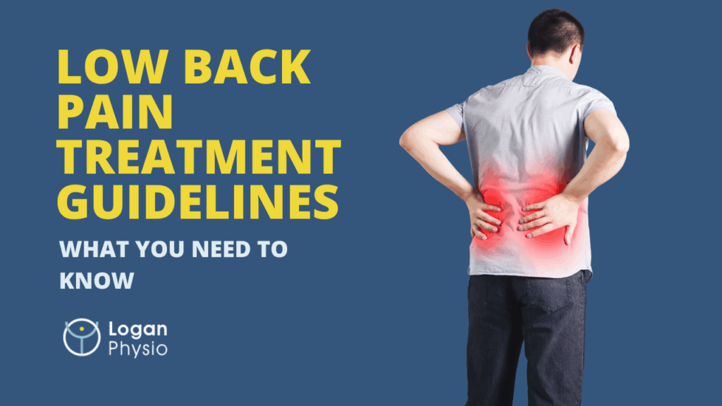 Low Back Pain Treatment Guidelines: What You Need to Know