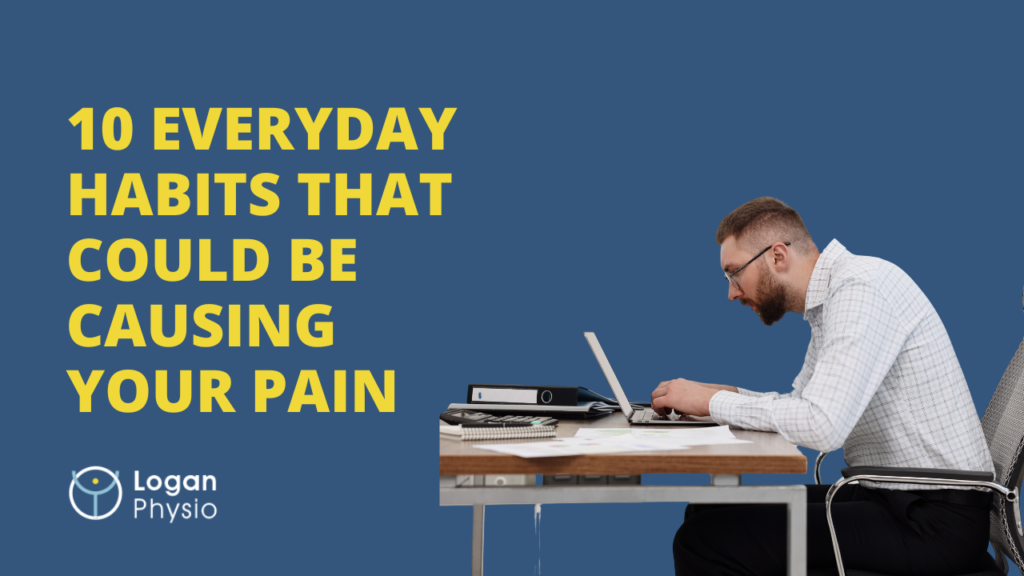 10 Everyday Habits That Could Be Causing Your Pain