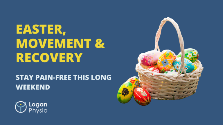 Easter, Movement & Recovery: How Logan Physio Can Help You Enjoy the Long Weekend Pain-Free
