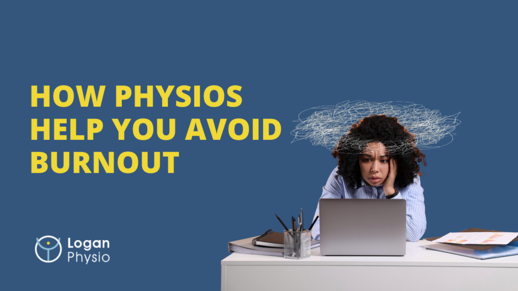 How Physiotherapists Help You Avoid Burnout