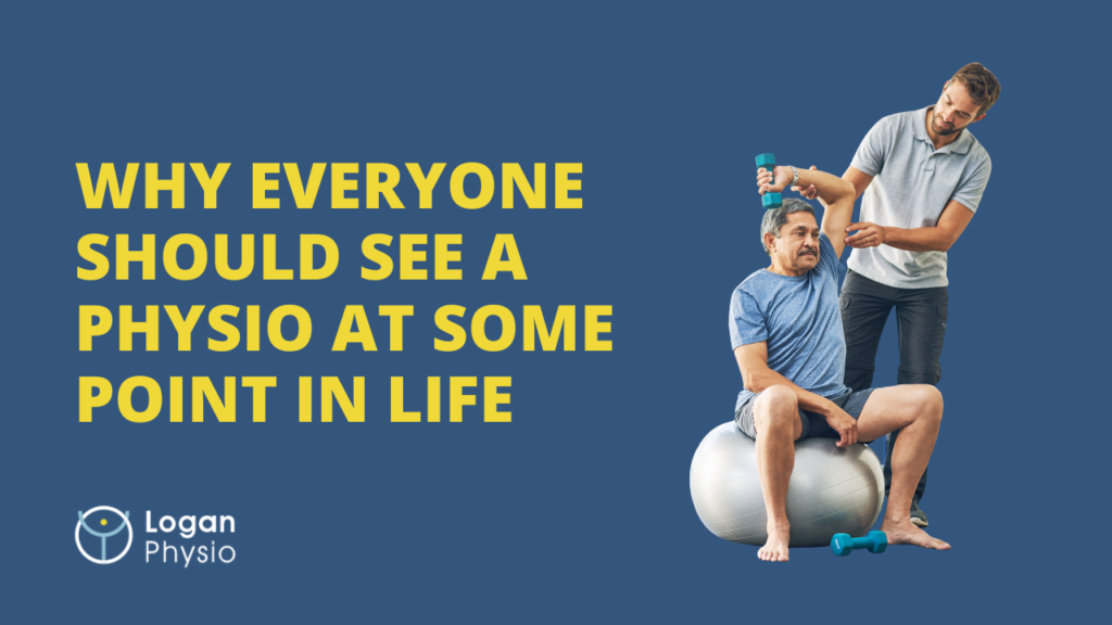 Why Everyone Should See a Physiotherapist at Some Point in Life