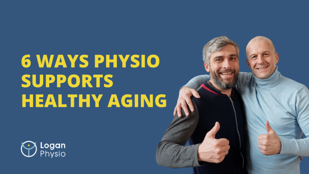 6 Ways Physiotherapy Supports Healthy Aging