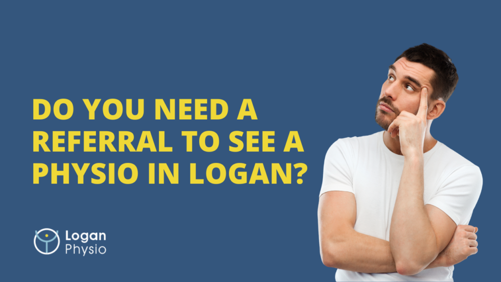 Do You Need a Referral To See a Physio in Logan?