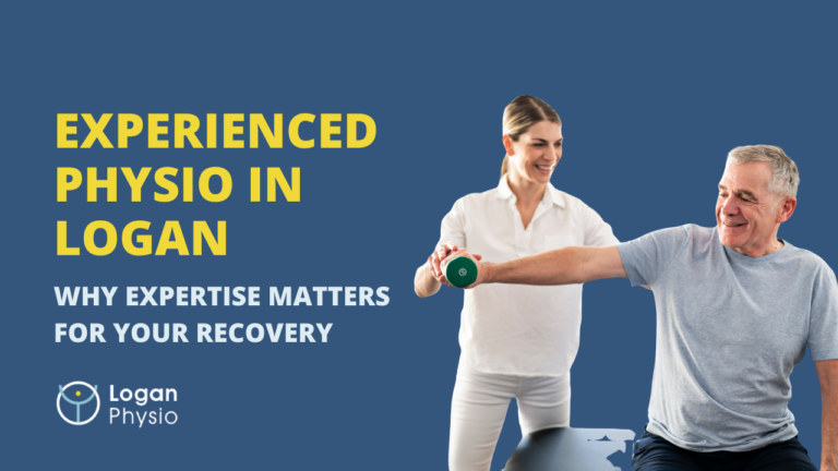 Experienced Physio in Logan: Why Expertise Matters for Your Recovery