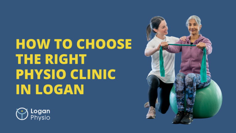 How to Choose the Right Physio Clinic in Logan