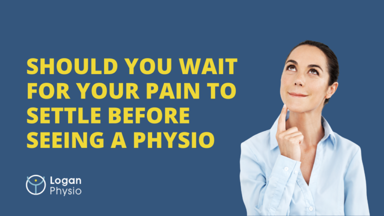Should You Wait for Pain to Settle Before Seeing Physio?
