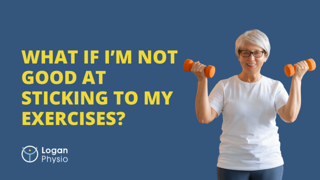 What If I’m Not Good at Sticking to My Exercises?