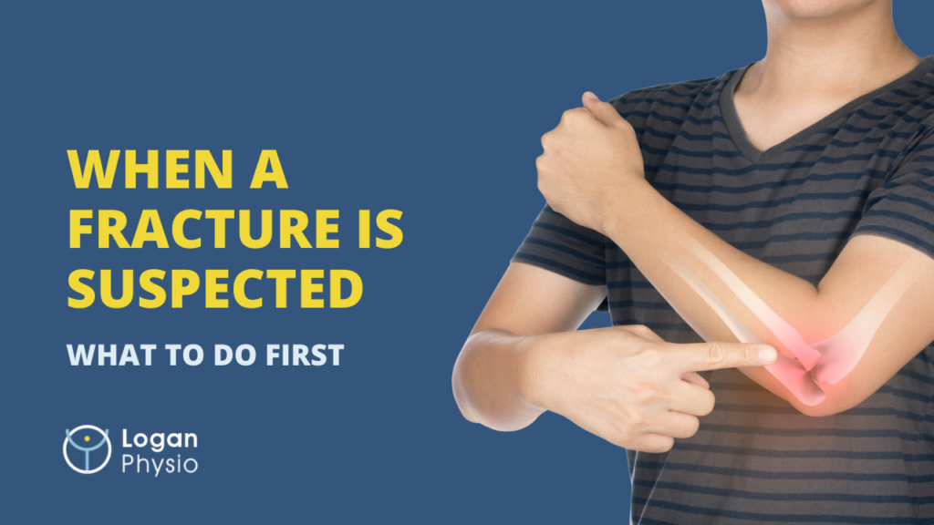 When a Fracture is Suspected (and What to Do First)